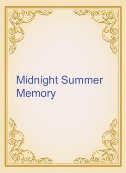 Midnight Summer Memory